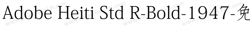 Adobe Heiti Std R-Bold-1947字体转换